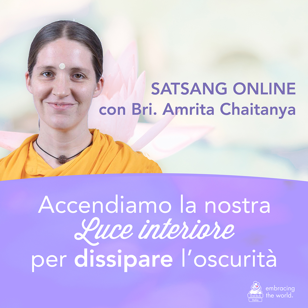 Satsang online – Accendiamo la luce interiore per dissipare l’oscurità.